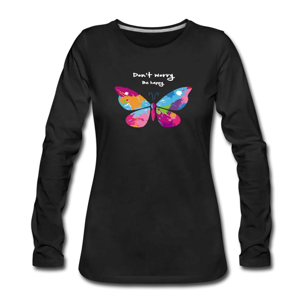 Be Happy- Long Sleeve T-Shirt