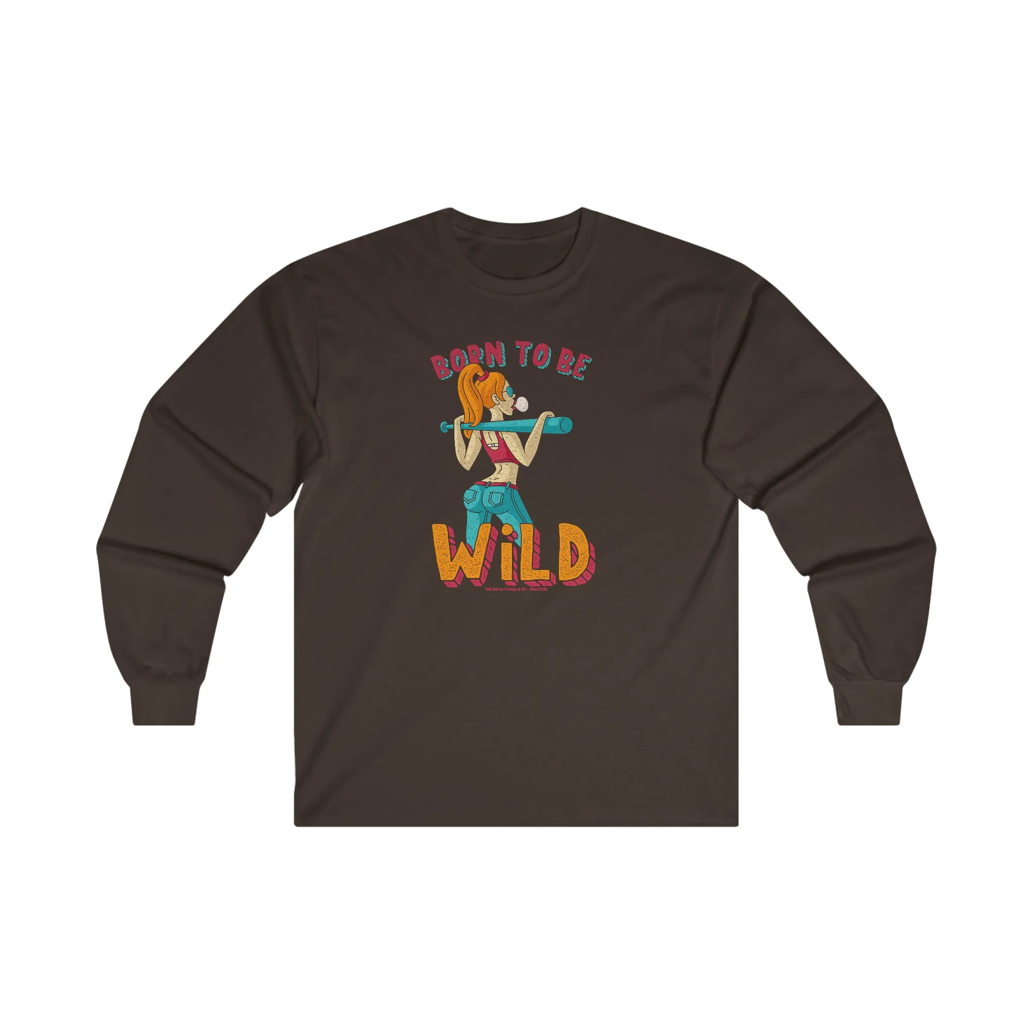 Born To Be Wild Long Sleeve Tee