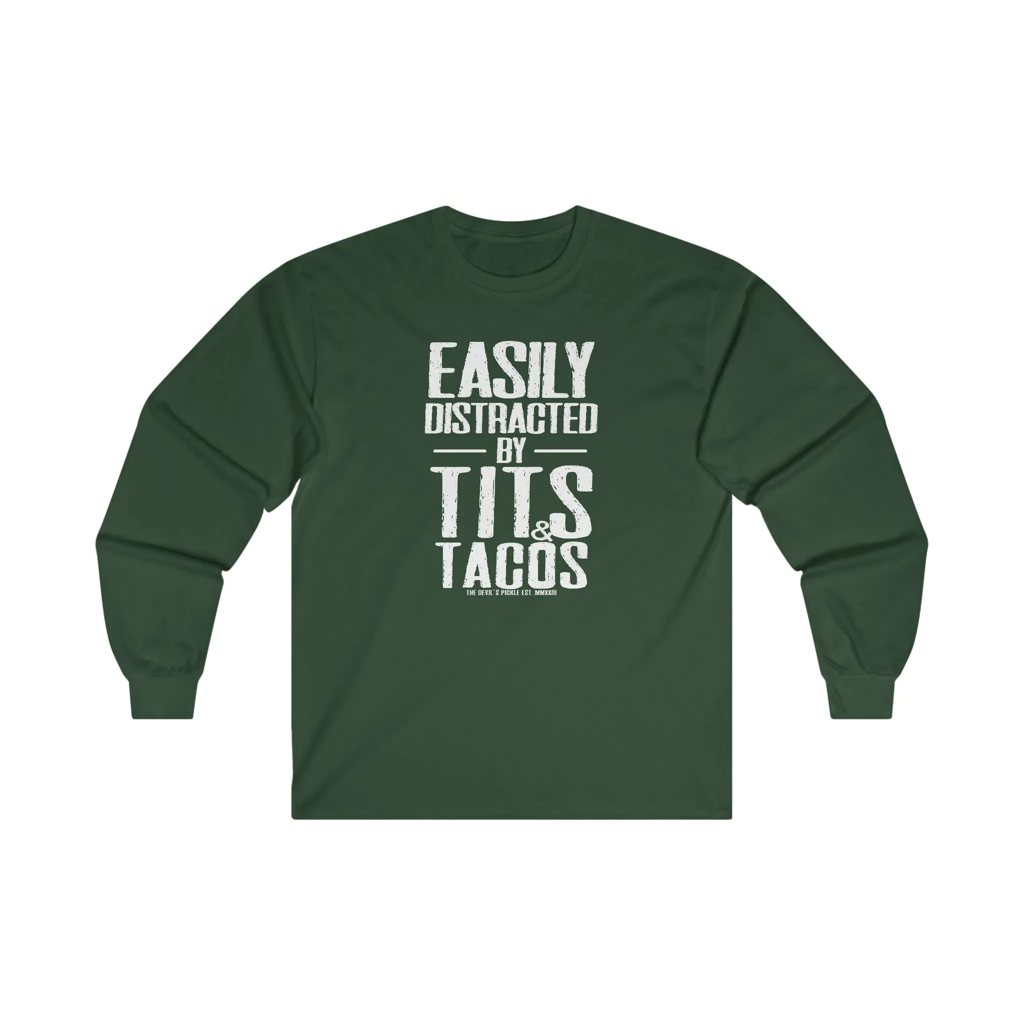 Easily Distracted By Tits and Tacos Long Sleeve Tee