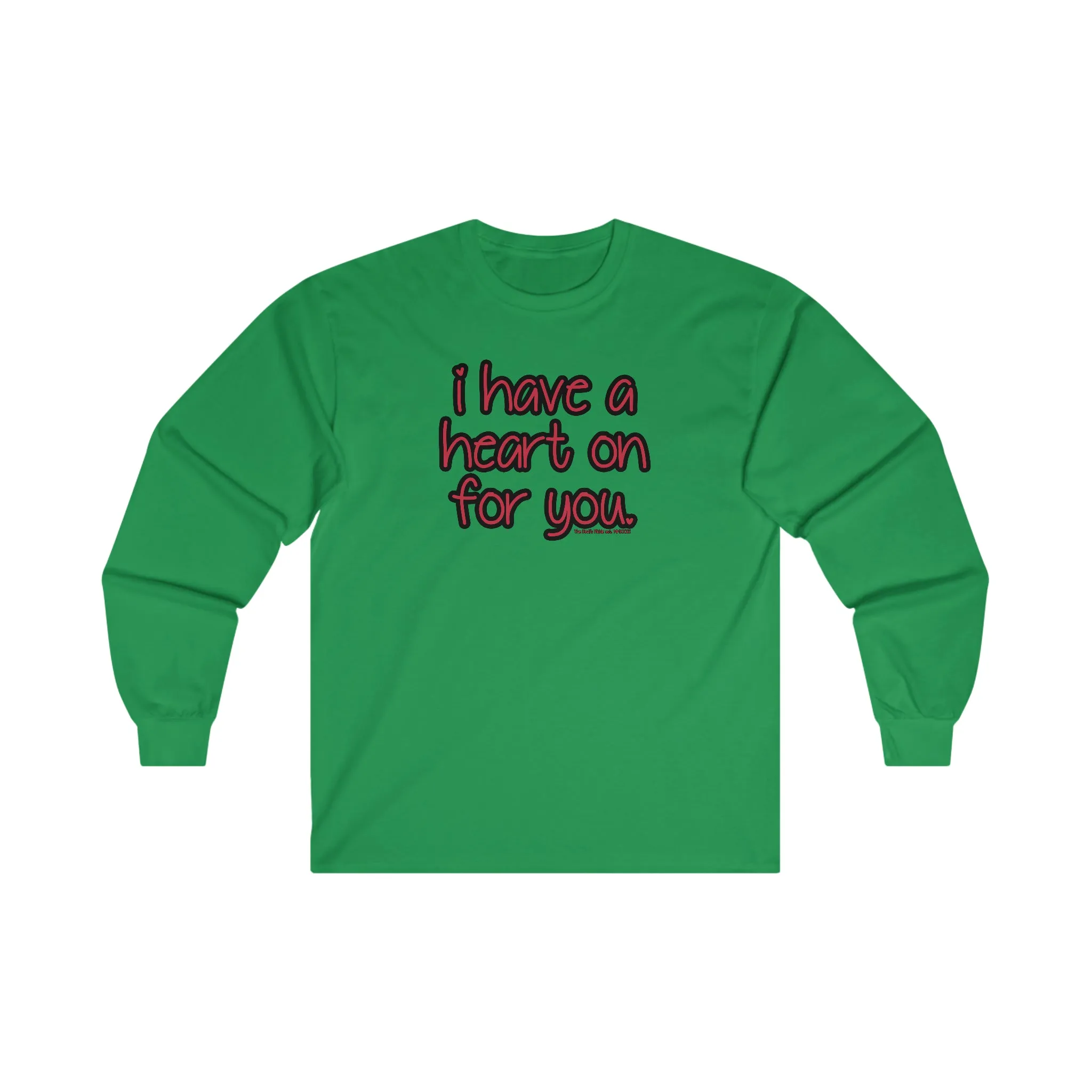 I Have A Heart On For You Long Sleeve Tee