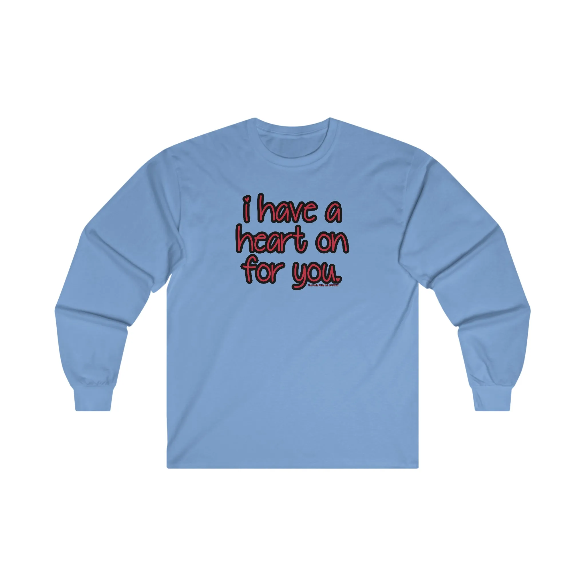 I Have A Heart On For You Long Sleeve Tee