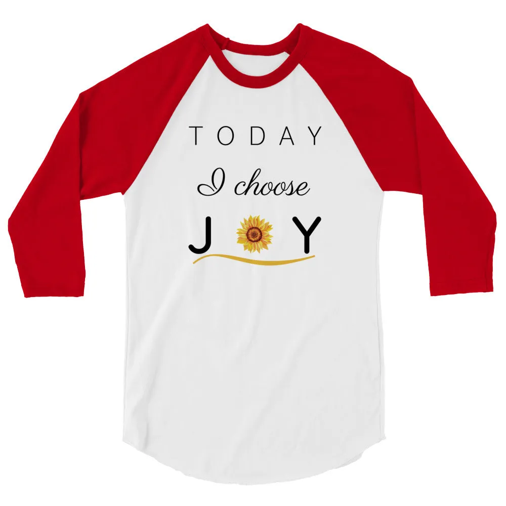 "Today I Choose Joy" 3/4 Sleeve Raglan/Baseball Shirt